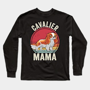 Cavalier King Charles Spaniel Mom Cavalier Mama Long Sleeve T-Shirt